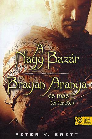 A Nagy Bazár / Brayan Aranya és más történetek