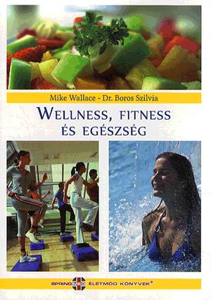 Wellness, fitness és egészség