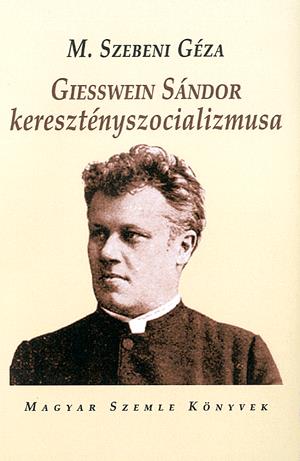 Giesswein Sándor keresztényszocializmusa
