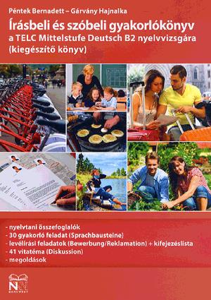 Írásbeli és szóbeli gyakorlókönyv a TELC Mittelstufe Deutsch B2 nyelvvizsgára (kiegészítő könyv)