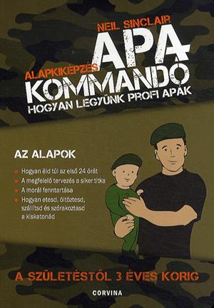 Apakommandó - Hogyan legyünk profi apák