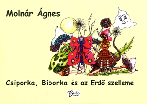 Csiporka, Bíborka és az erdő szelleme