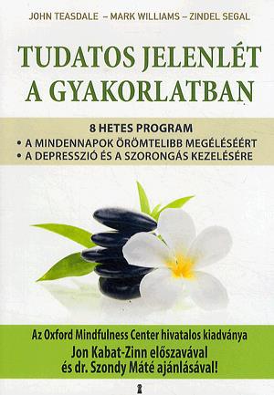 Tudatos jelenlét a gyakorlatban