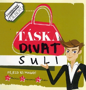 Fashionist Gilbert: Táska - Divat suli