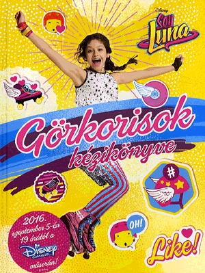 Soy Luna - Görkorisok kézikönyve