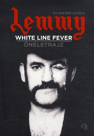 Lemmy - White Line Fever: Önéletrajz