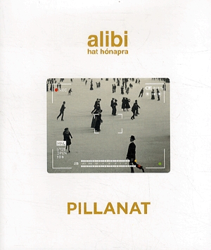 Alibi hat hónapra 17. - Pillanat