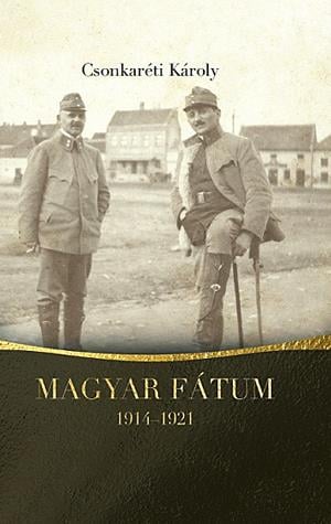 Magyar fátum 1914-1921