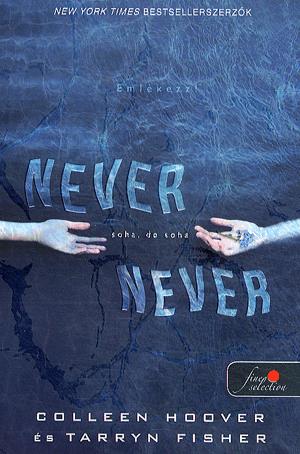 Never Never - Soha, de soha