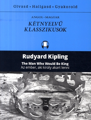 Az ember, aki király akart lenni – The Man Who Would Be King