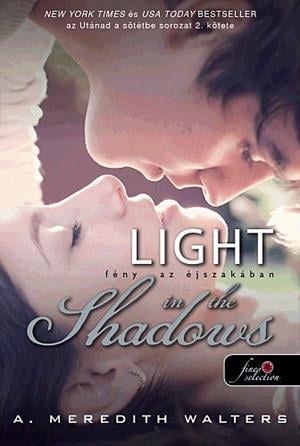 Light in the Shadows - Fény az éjszakában