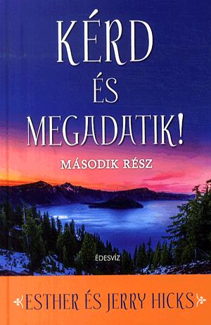 Kérd és megadatik! 2.