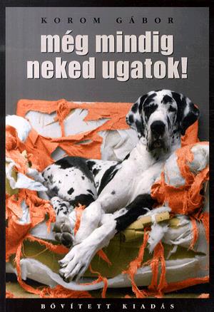 Még mindig neked ugatok!