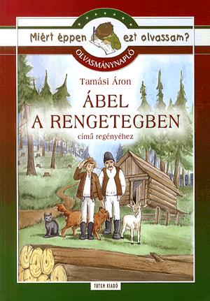 Olvasmánynapló Tamási Áron Ábel a rengetegben című regényéhez