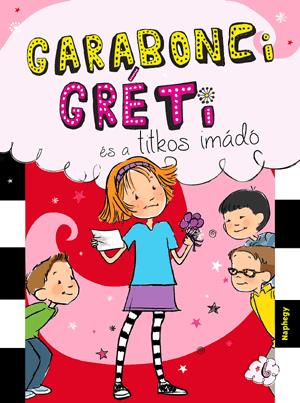 Garabonci Gréti és a titkos imádó