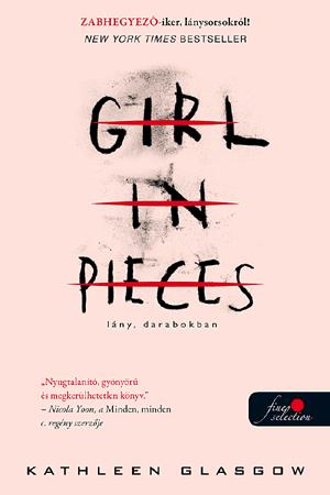 Girl In Pieces - Lány, darabokban