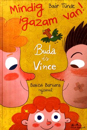 Buda és Vince - Mindig igazam van!