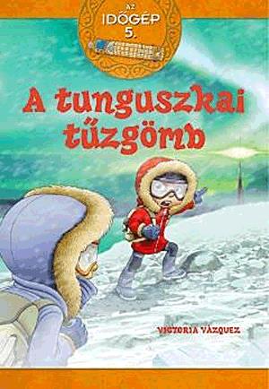 Az időgép 5. - A tunguszkai tűzgömb