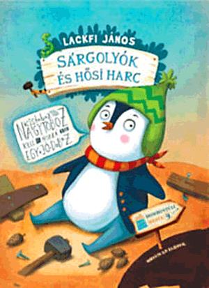 Sárgolyók és hősi harc