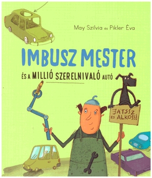 Imbusz Mester és a milliónyi szerelni való autó