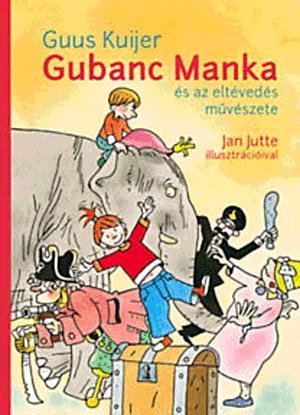 Gubanc Manka és az eltévedés művészete