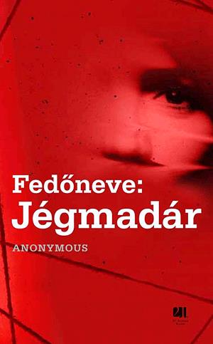 Fedőneve: Jégmadár