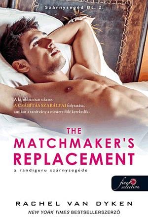 The Matchmaker"s Replacement - A randiguru szárnysegéde