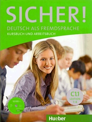 Sicher! C1.1 Deutsch als Fremdsprache Kursbuch und Arbeitsbuch - mit CD ROM zum Arbeitsbuch
