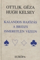 Kalandos hajózás a bridzs ismeretlen vizein