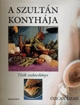 A szultán konyhája