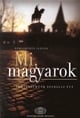 Mi, magyarok - Történelmünk ezerszáz éve