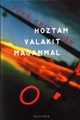 Hoztam valakit magammal