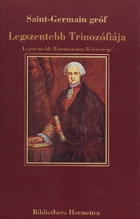 Saint-Germain gróf Legszentebb Trinozófiája