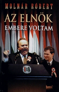 Az elnök embere voltam