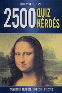 2500 quiz kérdés