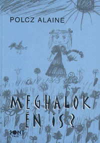 Meghalok én is?