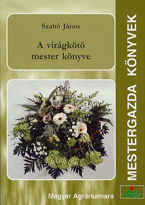A virágkötő mester könyve