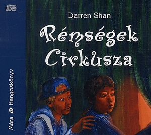 Rémségek cirkusza - Hangoskönyv (6 CD)