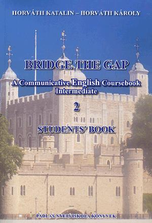 Bridge the Gap 2: A Communicative English Coursebook Intermediate (CD melléklettel)