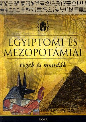 Egyiptomi és mezopotámiai regék és mondák