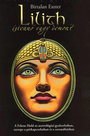 Lilith, istennő vagy démon?