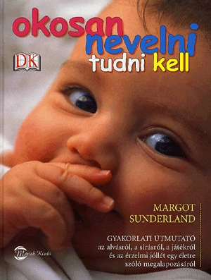 Okosan nevelni tudni kell
