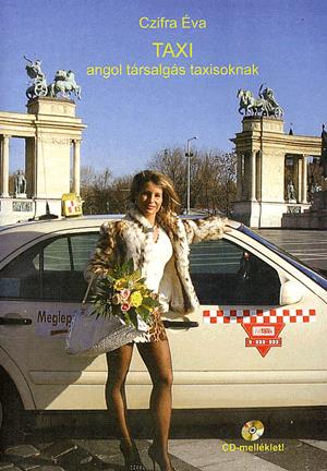 TAXI - angol társalgás taxisoknak (CD melléklettel)