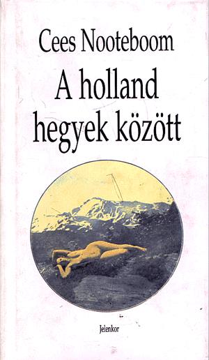 A holland hegyek között