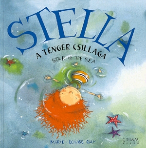 Stella, a tenger csillaga / Stella, Star of the Sea