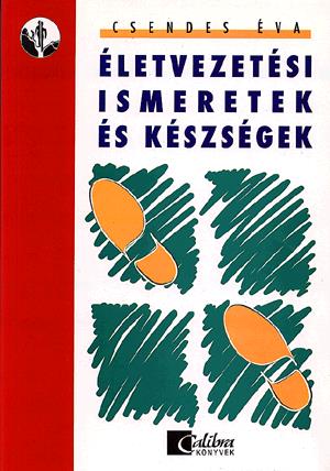 Életvezetési ismeretek és készségek