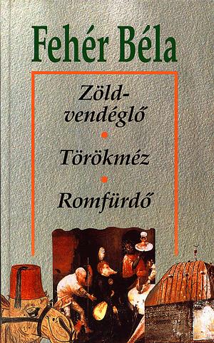 Zöldvendéglő - Törökméz - Romfürdő