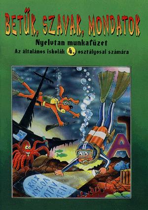 Betűk, szavak, mondatok: Nyelvtan munkafüzet 4.