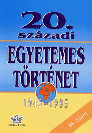 20. századi egyetemes történet III.