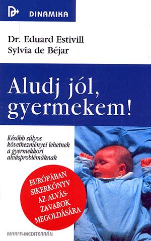 Aludj jól, gyermekem!